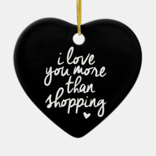 ADORNO DE CERÁMICA **TE AMO MÁS QUE COMPRAS**