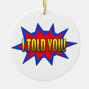 Adorno De Cerámica Te Lo Dije