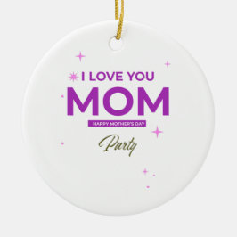 Adorno De Cerámica Te Quiero Mamá - Camiseta Feliz Día de la Madre