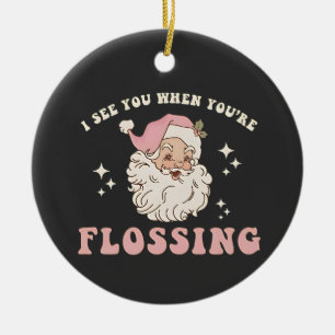 Adorno De Cerámica Te veo cuando estás usando hilo dental Navidad Den