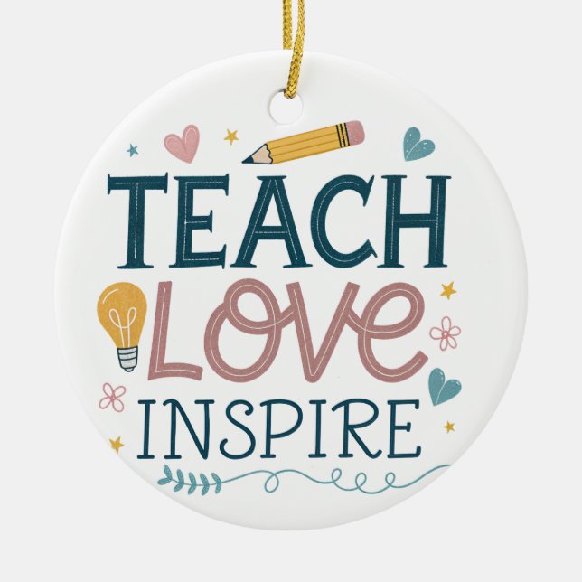 Adorno De Cerámica Teach Love Inspire – Teacher Appreciation Gift (Frente)