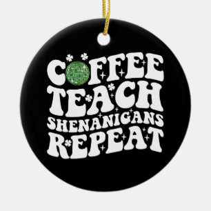 Adorno De Cerámica Teach Shenanigans Repeat Disco Ball Teacher
