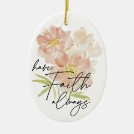 Adorno De Cerámica Tener fe siempre flor acuarela cristiana
