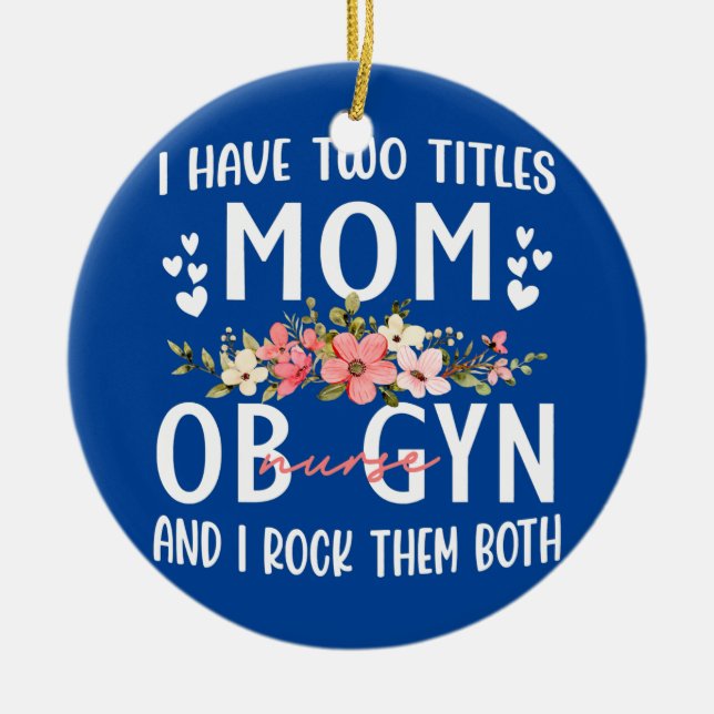 Adorno De Cerámica Tengo dos títulos para mamá y trabajo de enfermerí (Frente)