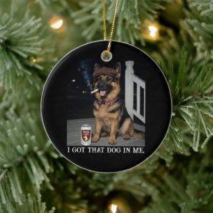 Adorno De Cerámica Tengo ese perro en mí, divertido meme de pastor al