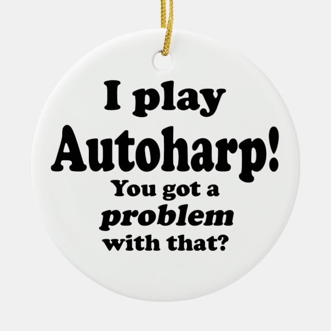 Adorno De Cerámica Tengo Un Problema Con Eso, Autoharp (Frente)