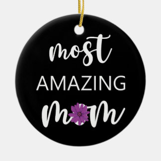 Adorno De Cerámica The Most Amazing Mom Mother's Day Gift