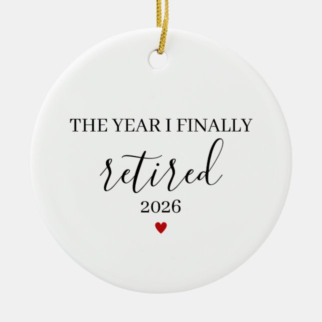 Adorno De Cerámica The Year I Finally Retired, Funny Retirement  (Frente)