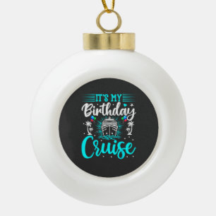 Adorno De Cerámica Tipo Bola Es mi crucero de cumpleaños - Cumpleaños de vacaci