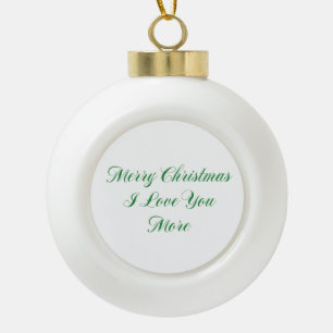Adorno De Cerámica Tipo Bola Felices Navidad te amo más