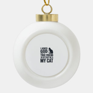 Adorno De Cerámica Tipo Bola Le pedí a Dios un amigo verdadero Mi gato diseño v