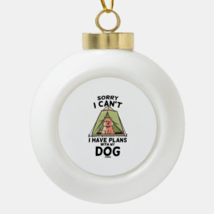 Adorno De Cerámica Tipo Bola Lo siento, no puedo tener planes con mi perro