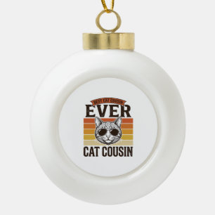 Adorno De Cerámica Tipo Bola Mejor primo gato de la historia Diseño de camiseta
