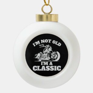 Adorno De Cerámica Tipo Bola No soy viejo soy clásico - Día del padre - Vintage