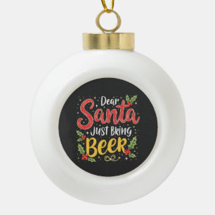 Adorno De Cerámica Tipo Bola Querido Santa, Solo Trae Cerveza Santa Claus