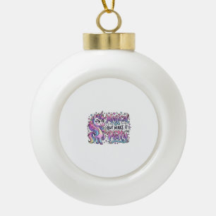 Adorno De Cerámica Tipo Bola Regalo de Tipografía Mágica de Unicornio pero Hazl