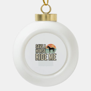 Adorno De Cerámica Tipo Bola Salva un Caballo Móntame Diseño de Camiseta Wester