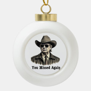 Adorno De Cerámica Tipo Bola Te perdiste de nuevo la elección de Vaquero Trump