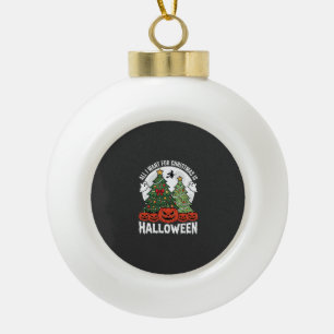 Adorno De Cerámica Tipo Bola Todo lo que Quiero para Navidad es Halloween