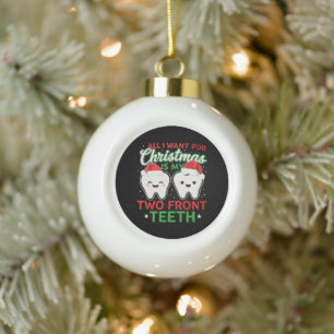 Adorno De Cerámica Tipo Bola Todo lo que quiero para Navidad son mis dos diente
