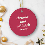 Adorno De Cerámica Tipografía de moda Matrimonio personalizado de mar<br><div class="desc">Tipografía de Moda negrita Magenta Marfil Rojo Moderno Boda personalizada Ornamento cerámico</div>