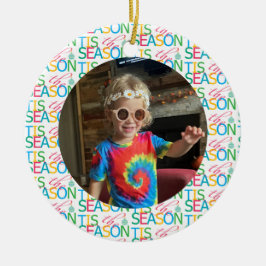 Adorno De Cerámica Tis the Season Photo Christmas Ornament