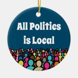 Adorno De Cerámica Toda la política es local 2024