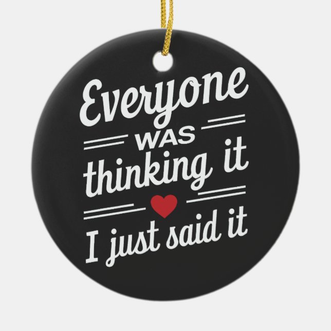 Adorno De Cerámica Todo El Mundo Estaba Pensando Que Solo Lo Dije Gra (Frente)