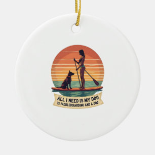 Adorno De Cerámica Todo lo que necesito es mi perro y paddleboarding