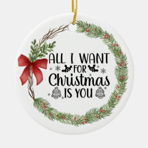 Adorno De Cerámica Todo lo que quiero de los Navidades es que tu Wrea