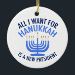 Adorno De Cerámica Todo lo que quiero es un nuevo presidente<br><div class="desc">Todo lo que quiero para Hanukkah es un nuevo presidente. Un nuevo presidente sería un gran regalo para esta persona judía. Un buen regalo contra Trump para un judío que quiere destituir a Donald Trump. Resista con este diseño de la menorah azul.</div>