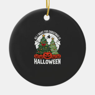 Adorno De Cerámica Todo lo que Quiero para Navidad es Halloween