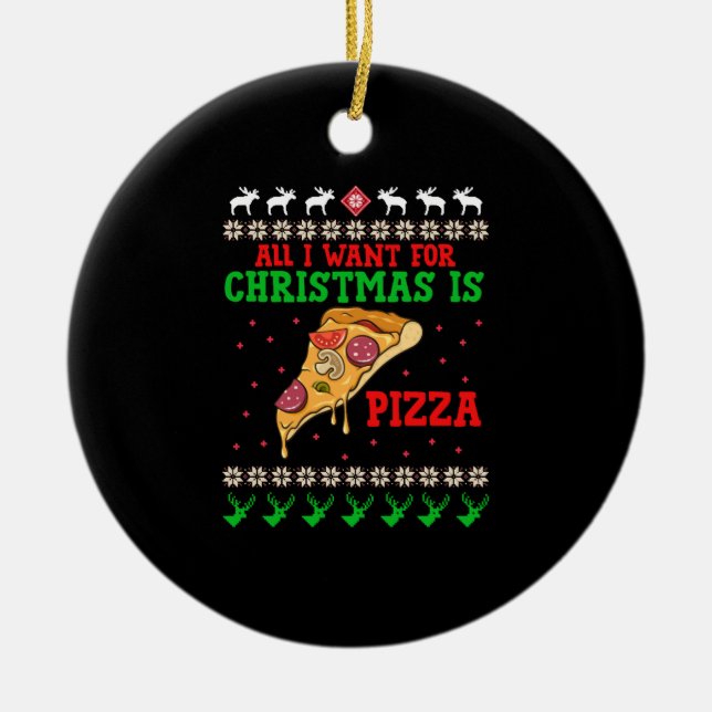 Adorno De Cerámica Todo Lo Que Quiero Para Navidades Pizza (Frente)