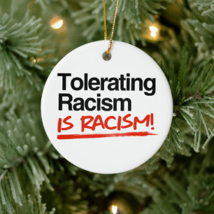 Adorno De Cerámica Tolerar el racismo es racismo