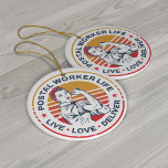 Adorno De Cerámica Trabajador de Postal Life Gag Post Office Coworker<br><div class="desc">Diseño divertido y divertido de un trabajador postal que dice "Vida del trabajador postal: vida de amor en vivo" Perfecto para un portacartas</div>