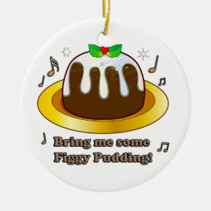Adorno De Cerámica Tráigame un poco de pudín de Figgy para el navid