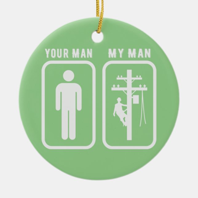 Adorno De Cerámica Tu Hombre Mi Hombre Funny Lineman (Frente)