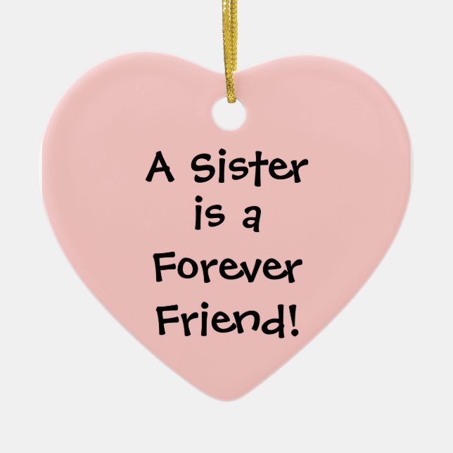 Adorno De Cerámica ¡Una hermana, es una, para siempre, amiga! (Frente)