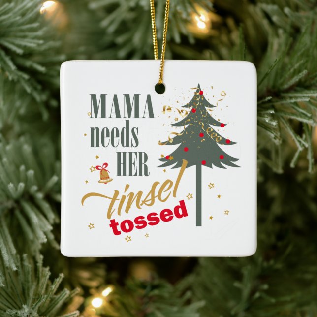 Adorno De Cerámica Una mamá divertida necesita su Tinsel Tossed Wht I (Árbol)