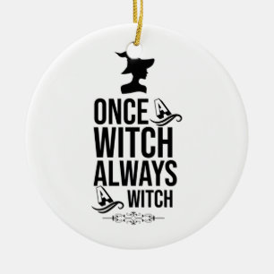 Adorno De Cerámica Una Vez Una Bruja, Siempre Una Bruja