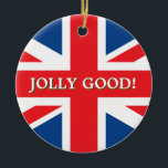 Adorno De Cerámica Unión Británica Jack<br><div class="desc">Ornamento navideño con bandera británica y texto de "El bien de la alegría"</div>