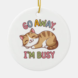 Adorno De Cerámica Vete, estoy ocupado