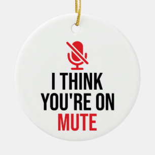 Adorno De Cerámica Video Call, You're On Mute, I Think You're On Mute