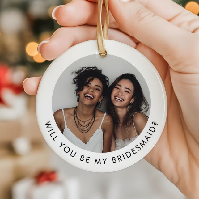 Adorno De Cerámica Will You Be My Bridesmaid Photo Proposal (Zazzle Will You Be My Bridesmaid Photo Proposal Ceramic Ornament (Front))