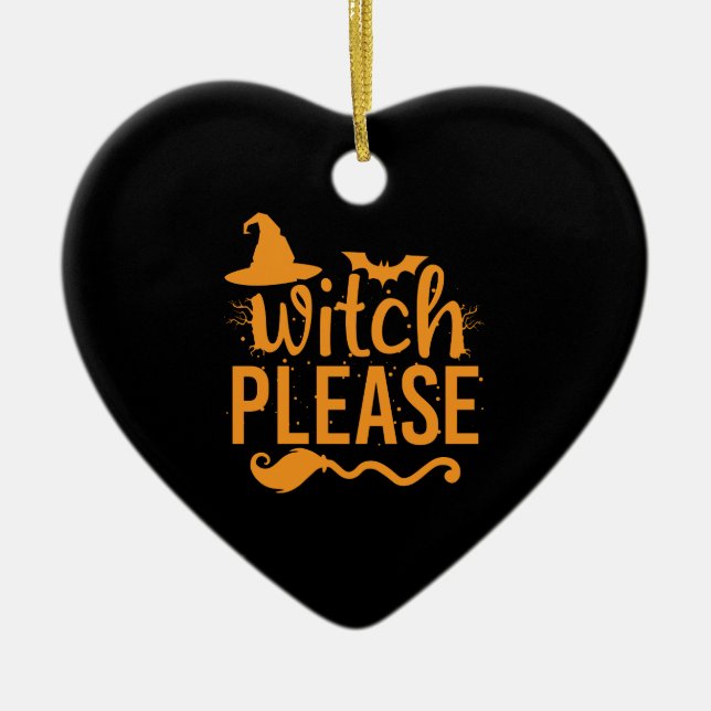 Adorno De Cerámica Witch Please Shirt Witch Shirt Funny Halloween (Frente)