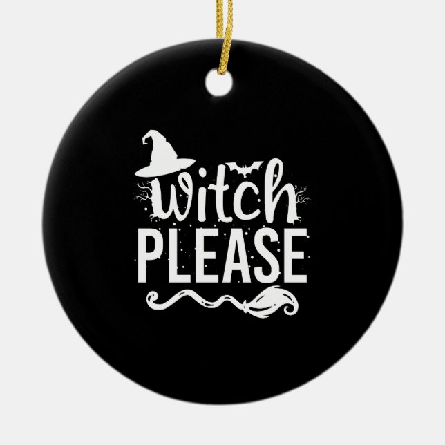 Adorno De Cerámica Witch Please Shirt Witch Shirt Funny Halloween (Frente)