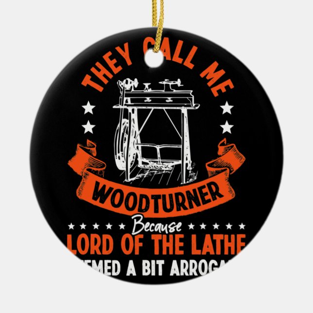 Adorno De Cerámica Woodoperer Me Llaman Woodturner Lord Lathe (Frente)