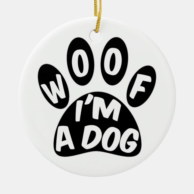 Adorno De Cerámica Woof I'm A Dog (Frente)