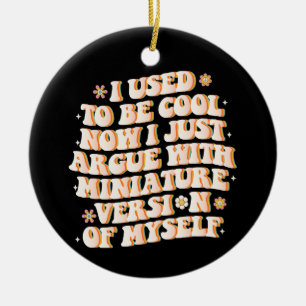 Adorno De Cerámica Yo Solía Ser Guay Ahora Discuto Con Mi Mini Versió