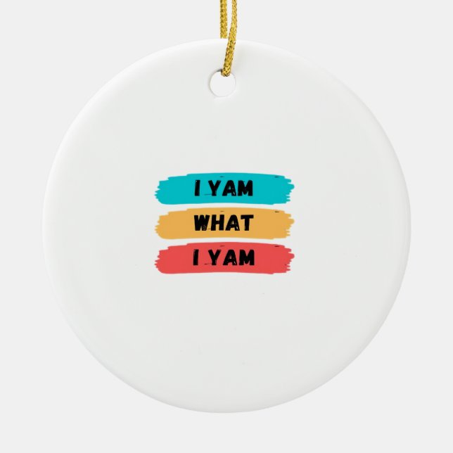 Adorno De Cerámica Yo soy lo que soy gracioso (Frente)